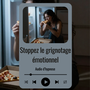 Stoppez le grignotage émotionnel