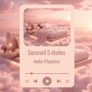 Audio d'hypnose Sommeil 5 étoiles